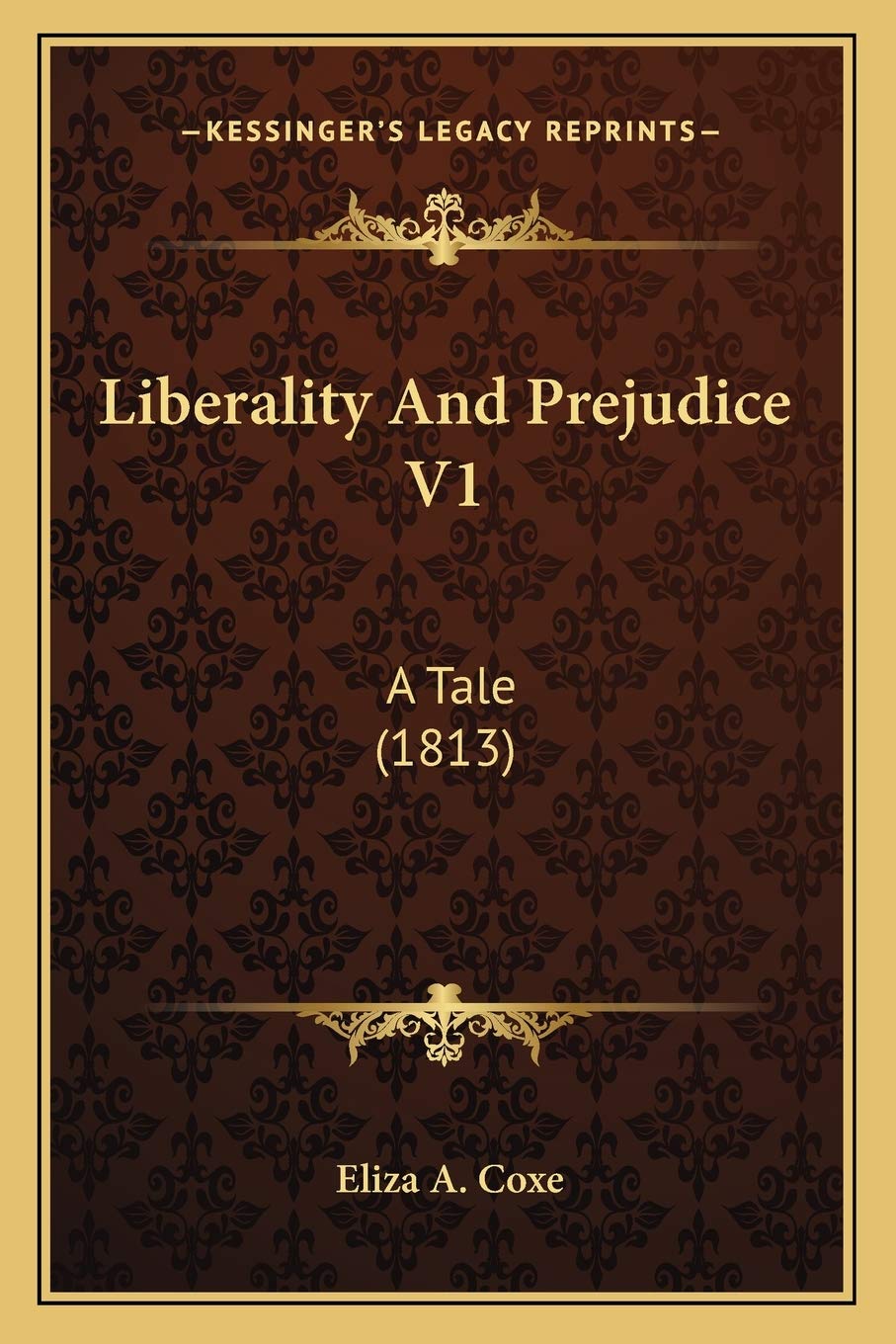Liberality And Prejudice V1: A Tale (1813) Contemporary literature