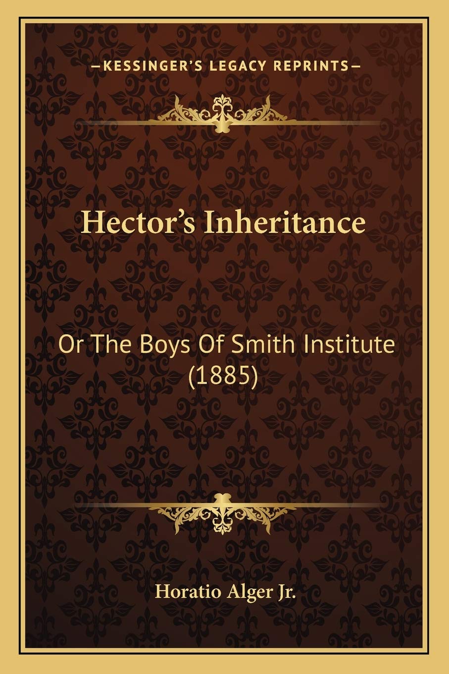 Hector's Inheritance: Or The Boys Of Smith Institute (1885) Contemporary literature