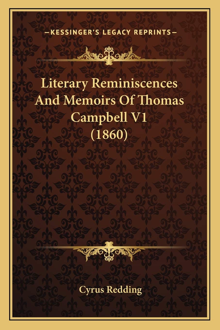 Literary Reminiscences And Memoirs Of Thomas Campbell V1 (1860) Essays & Short Stories
