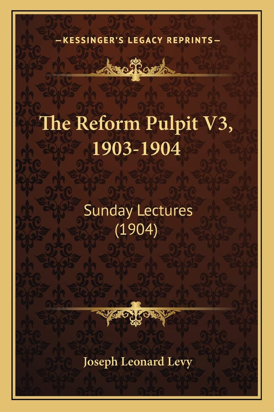 The Reform Pulpit V3, 1903-1904: Sunday Lectures (1904) Contemporary literature