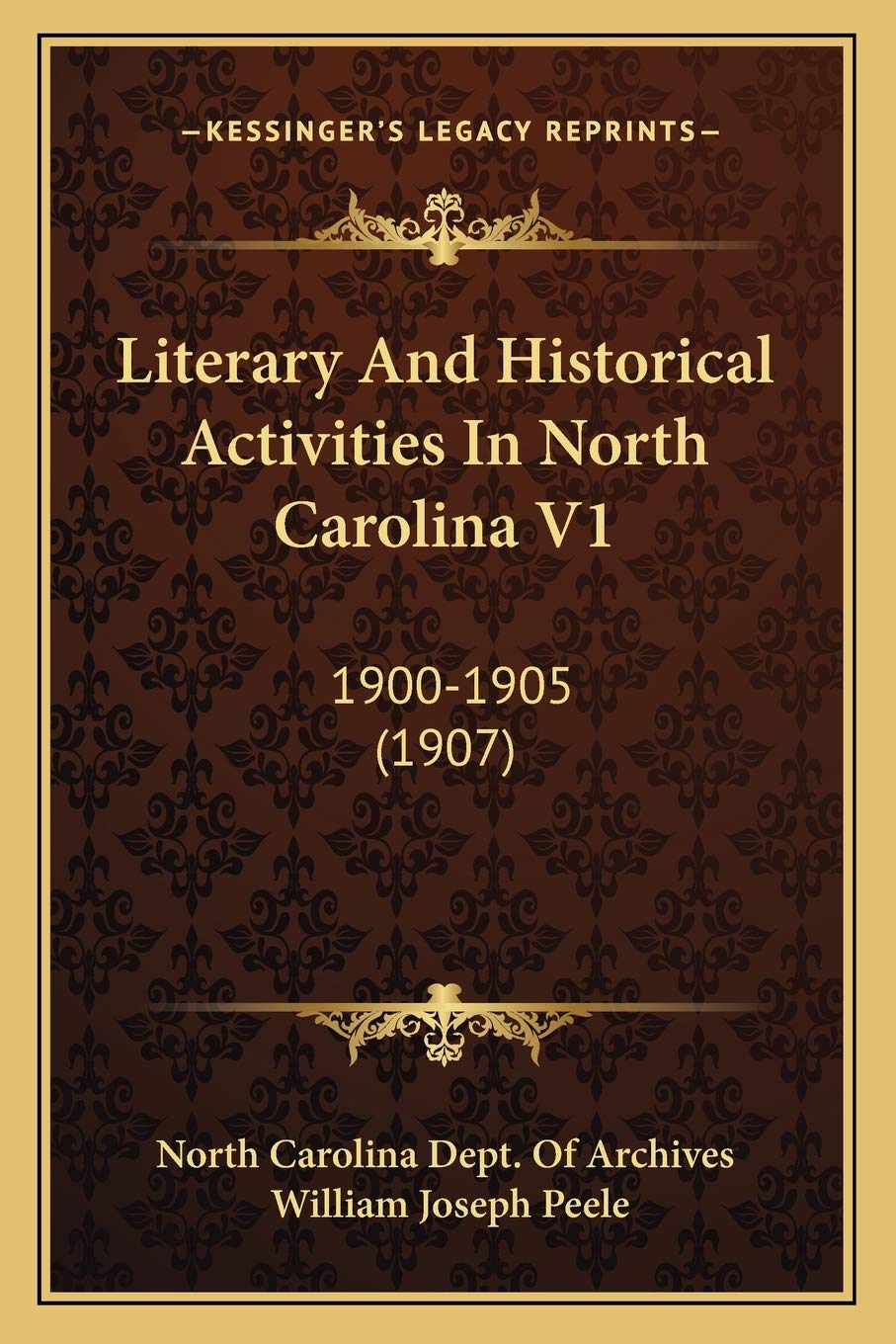 Literary And Historical Activities In North Carolina V1: 1900-1905 (1907) Essays & Short Stories