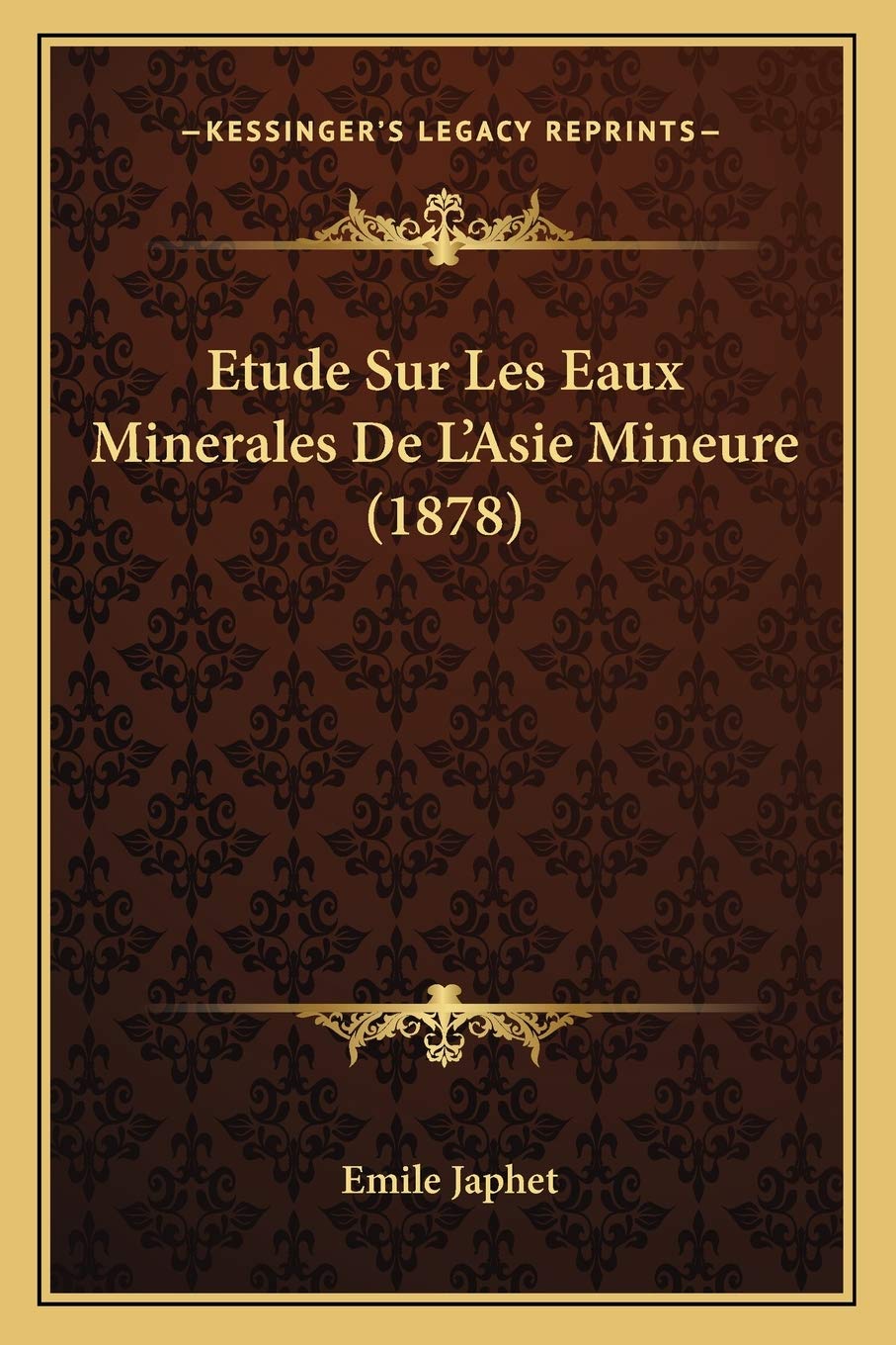 Etude Sur Les Eaux Minerales De L'Asie Mineure (1878) International