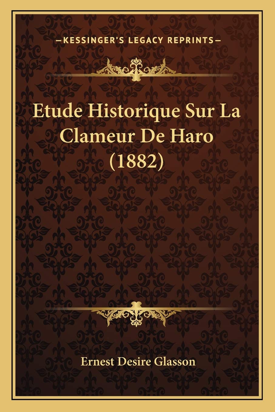 Etude Historique Sur La Clameur De Haro (1882) Law