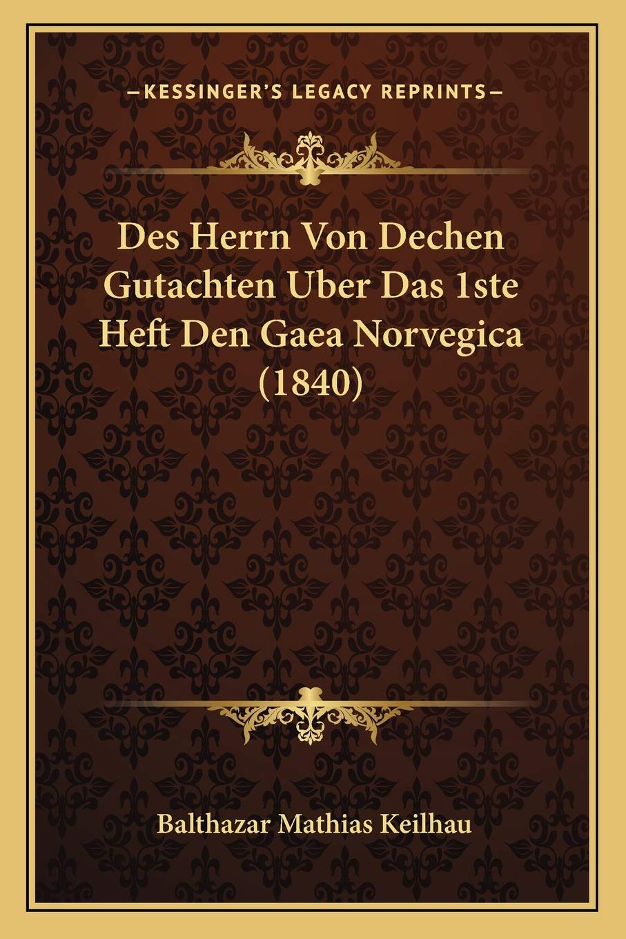 Des Herrn Von Dechen Gutachten Uber Das 1ste Heft Den Gaea Norvegica (1840) International