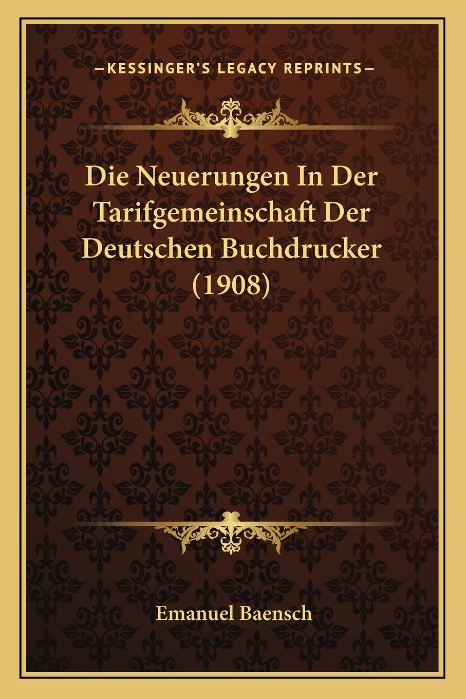 Die Neuerungen In Der Tarifgemeinschaft Der Deutschen Buchdrucker (1908) Law