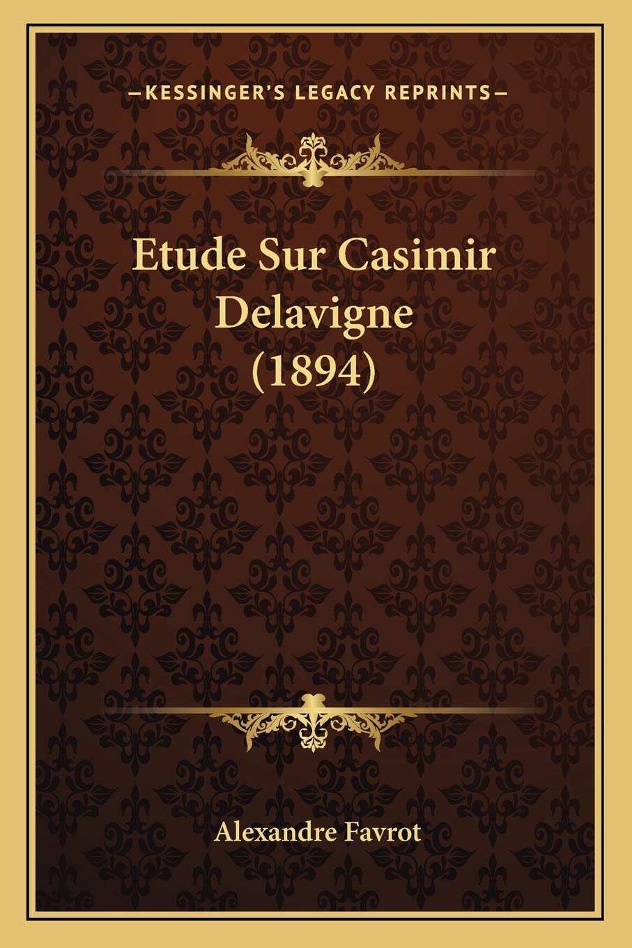 Etude Sur Casimir Delavigne (1894) Contemporary literature