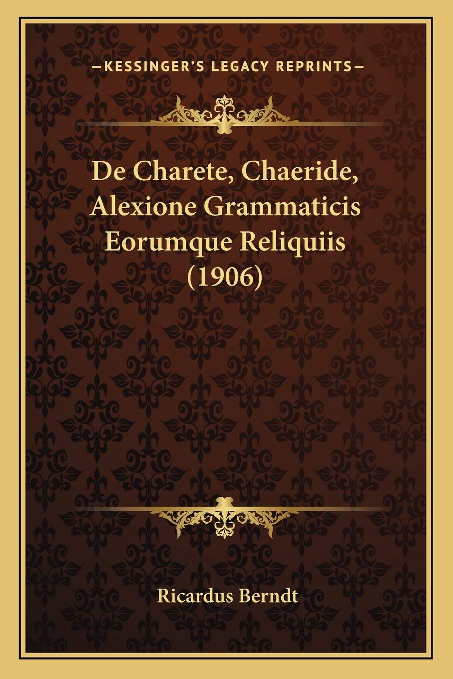 De Charete, Chaeride, Alexione Grammaticis Eorumque Reliquiis (1906) Social Sciences