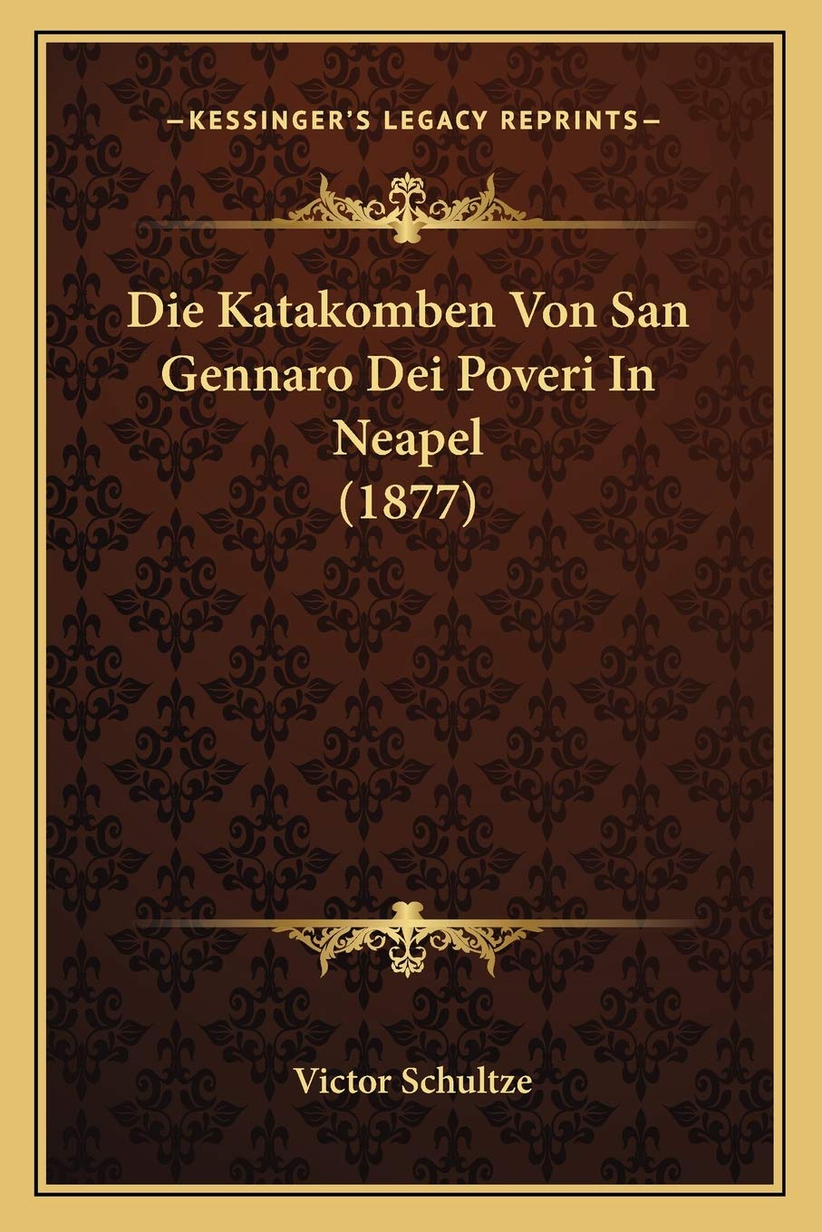 Die Katakomben Von San Gennaro Dei Poveri In Neapel (1877) International