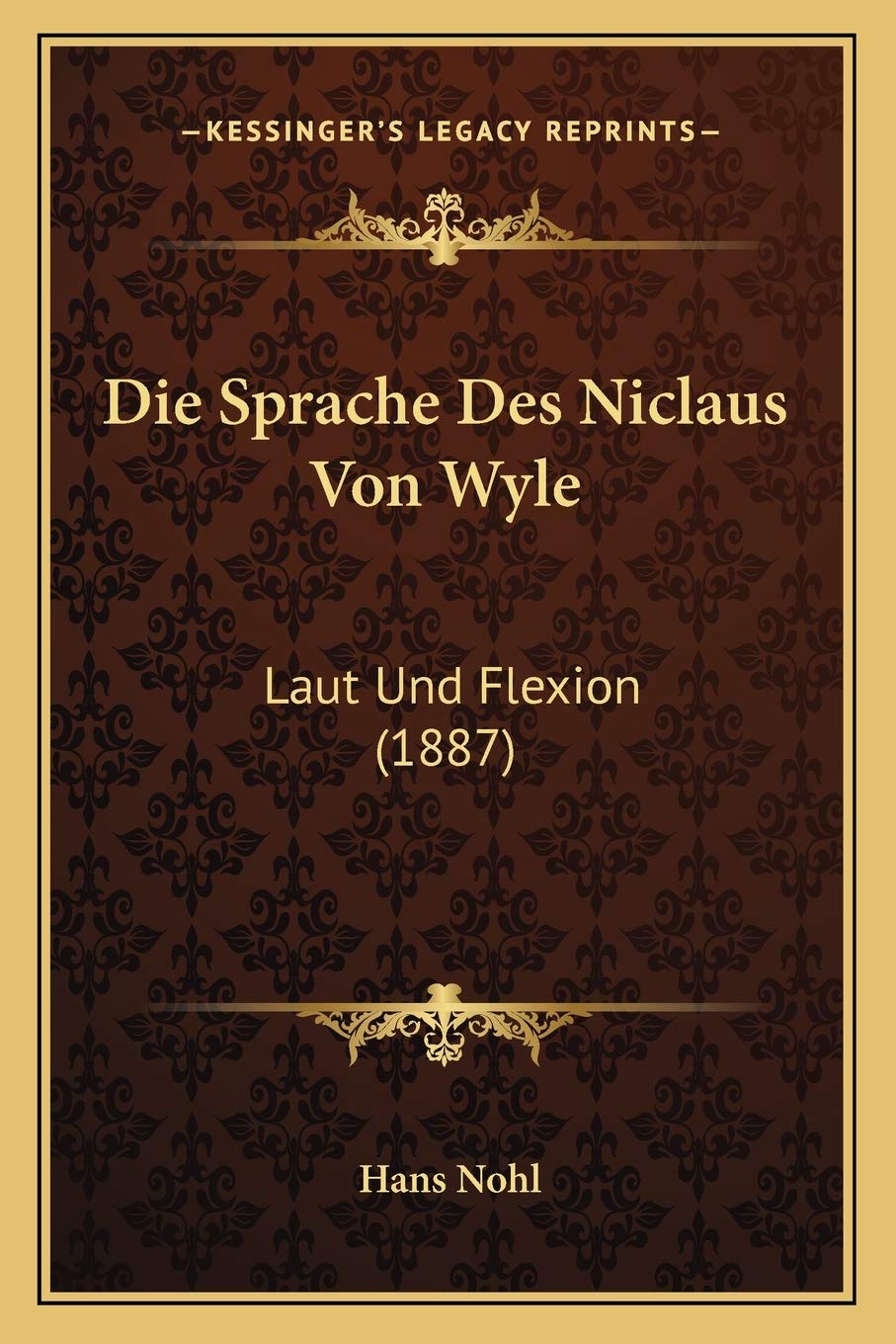 Die Sprache Des Niclaus Von Wyle: Laut Und Flexion (1887) Social Sciences