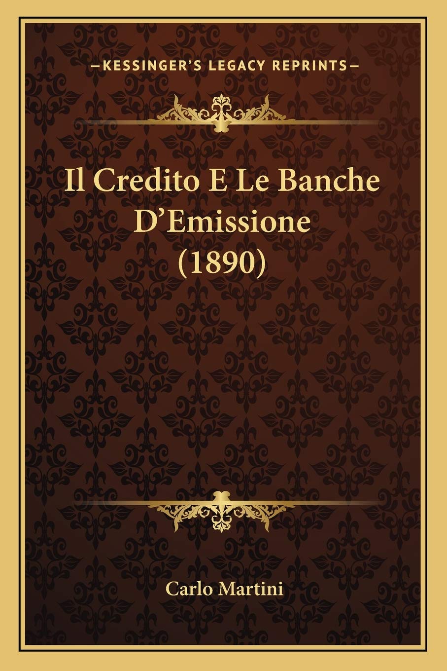 Il Credito E Le Banche D'Emissione (1890) Law