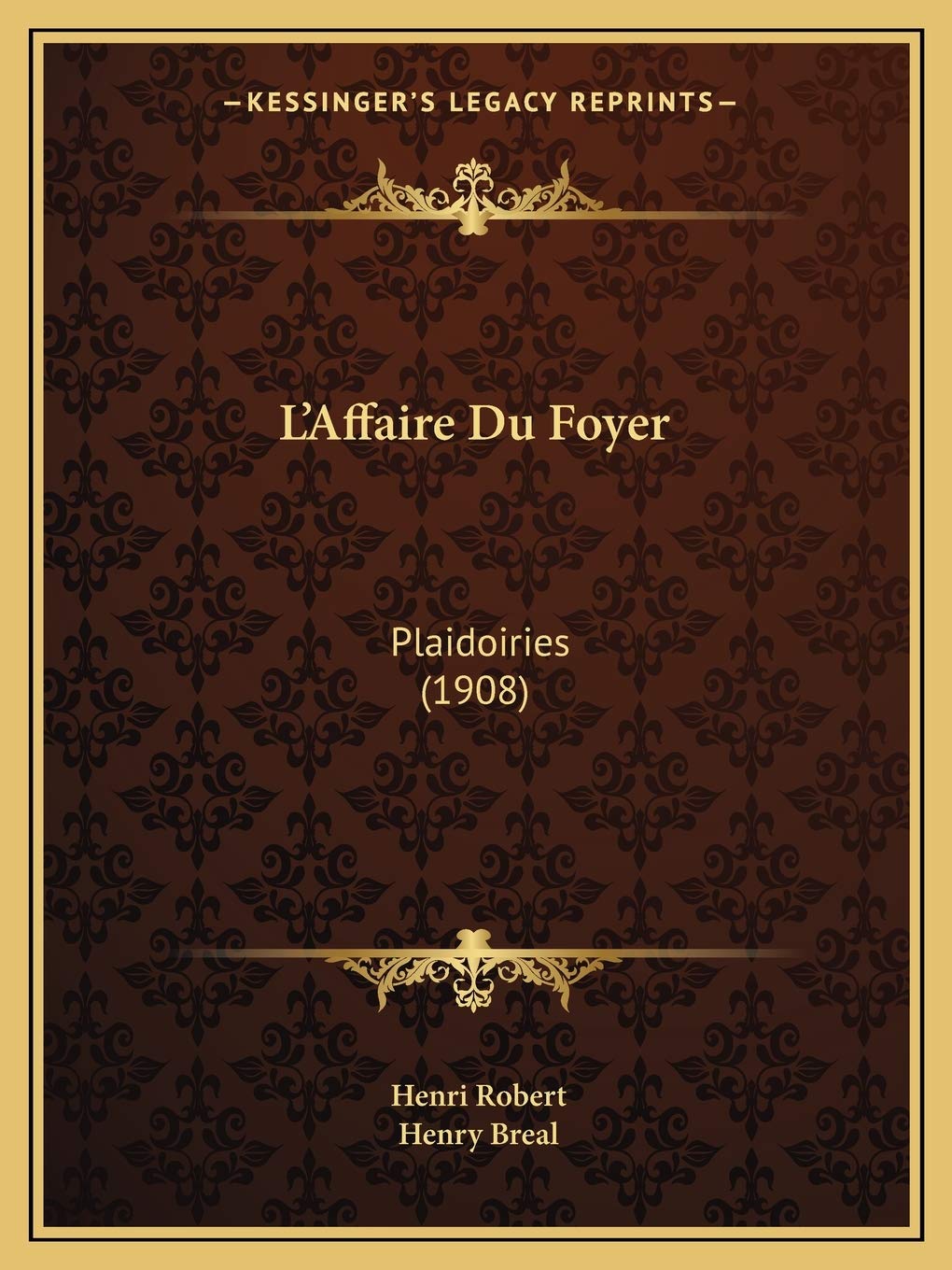 L'Affaire Du Foyer: Plaidoiries (1908) Law