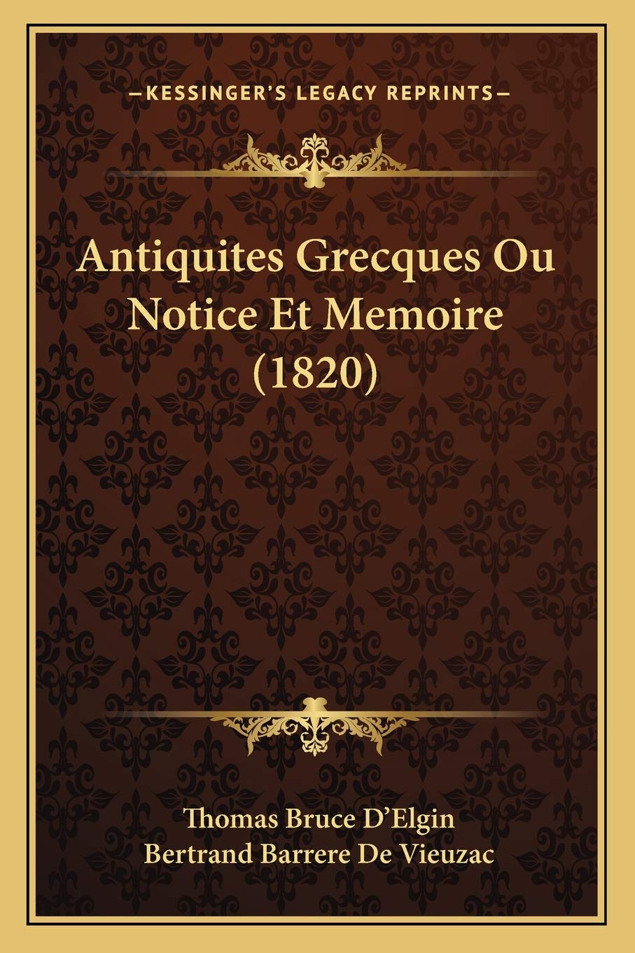 Antiquites Grecques Ou Notice Et Memoire (1820) International