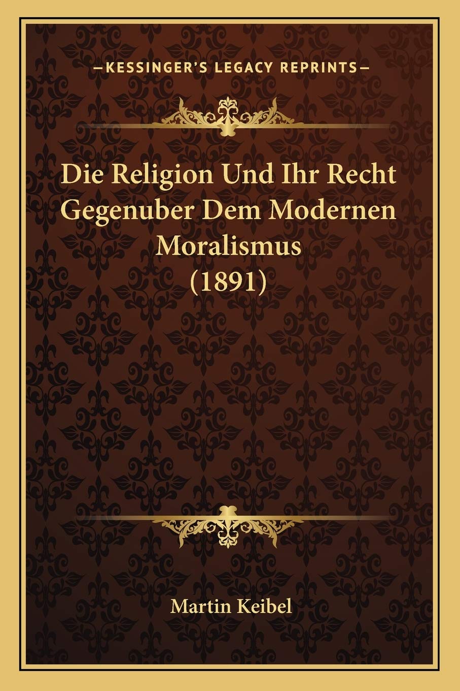 Die Religion Und Ihr Recht Gegenuber Dem Modernen Moralismus (1891) Law
