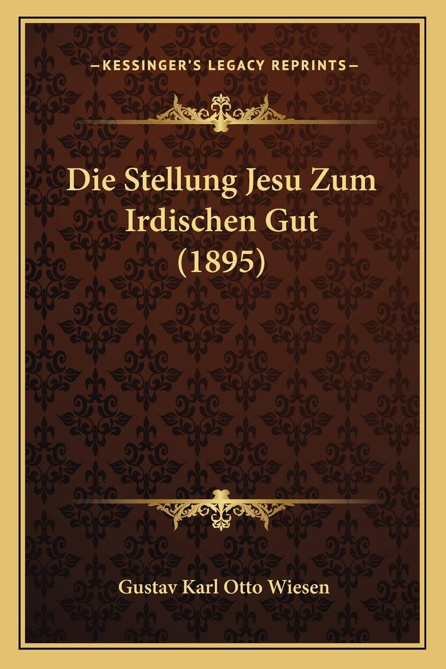 Die Stellung Jesu Zum Irdischen Gut (1895) Philosophy