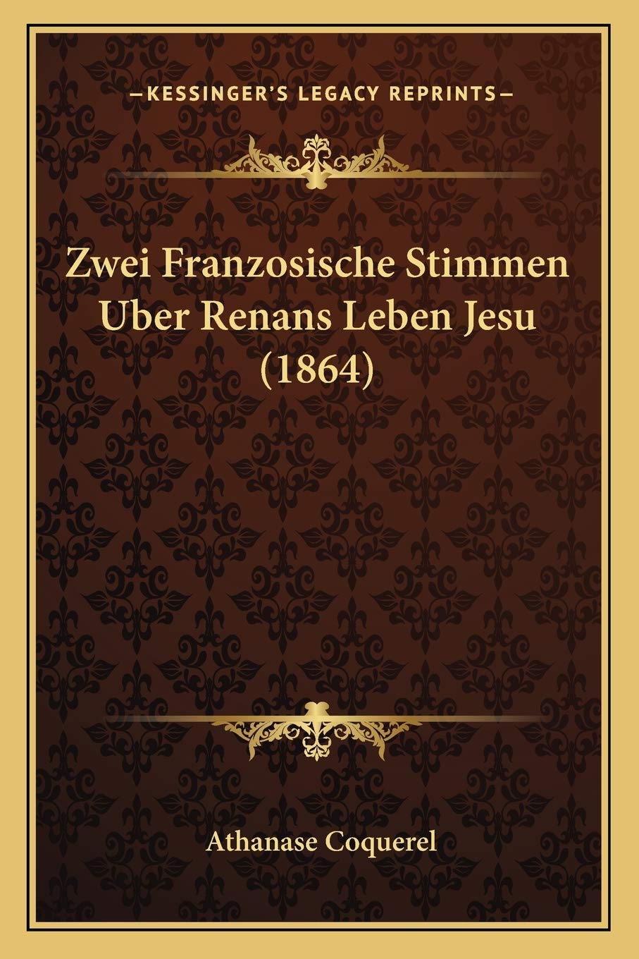 Zwei Franzosische Stimmen Uber Renans Leben Jesu (1864) International