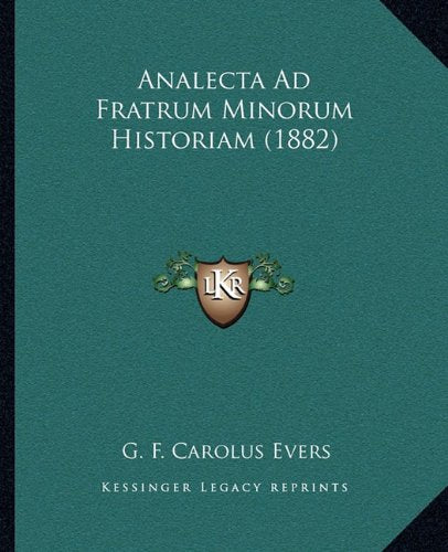Analecta Ad Fratrum Minorum Historiam (1882) Contemporary literature