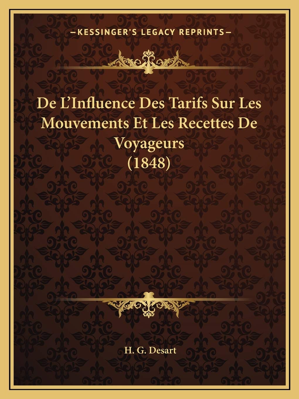 De L'Influence Des Tarifs Sur Les Mouvements Et Les Recettes De Voyageurs (1848) International