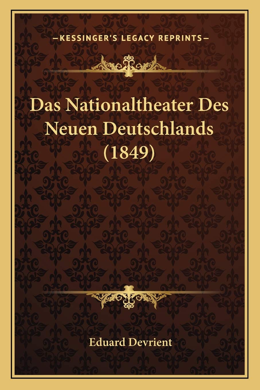 Das Nationaltheater Des Neuen Deutschlands (1849) Drama