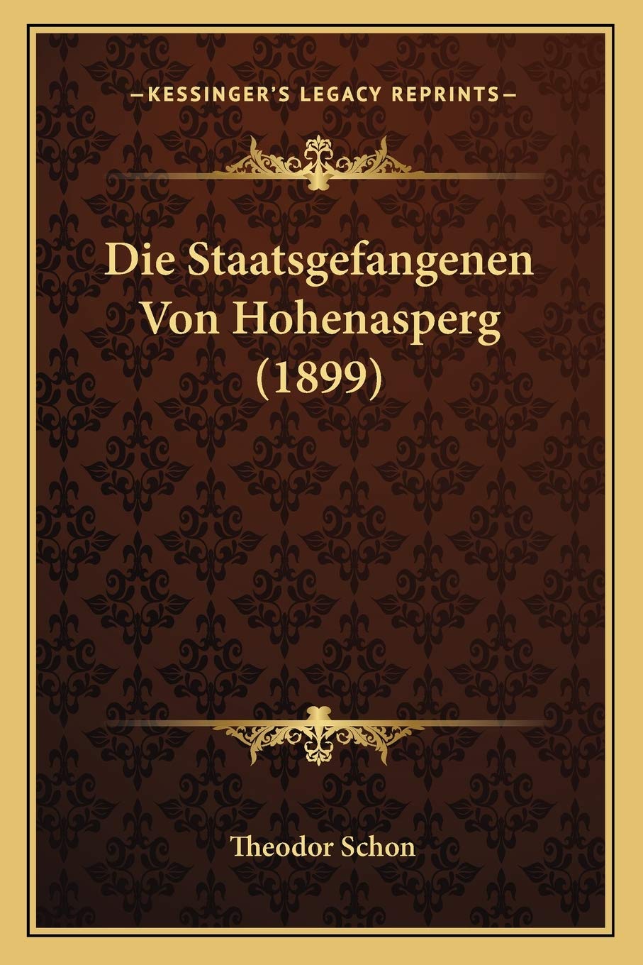Die Staatsgefangenen Von Hohenasperg (1899) International