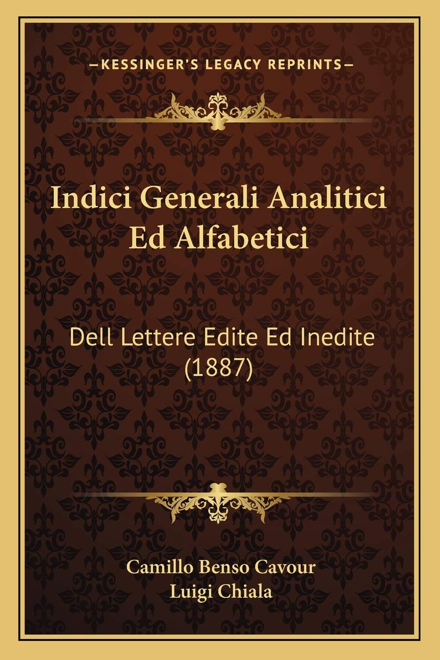 Indici Generali Analitici Ed Alfabetici: Dell Lettere Edite Ed Inedite (1887) Contemporary literature