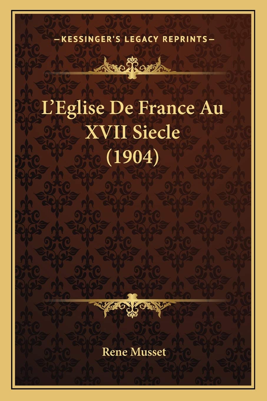 L'Eglise De France Au XVII Siecle (1904) International