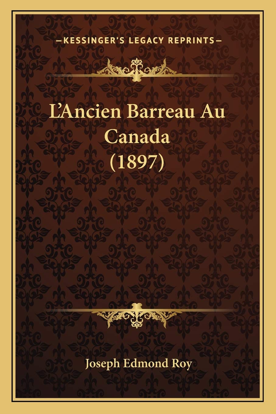 L'Ancien Barreau Au Canada (1897) Law