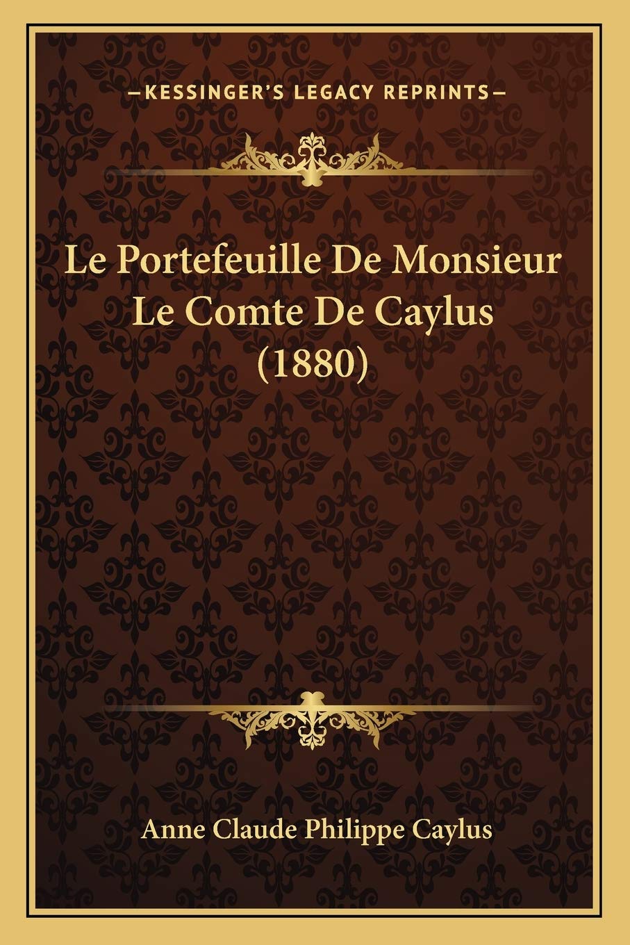 Le Portefeuille De Monsieur Le Comte De Caylus (1880) International