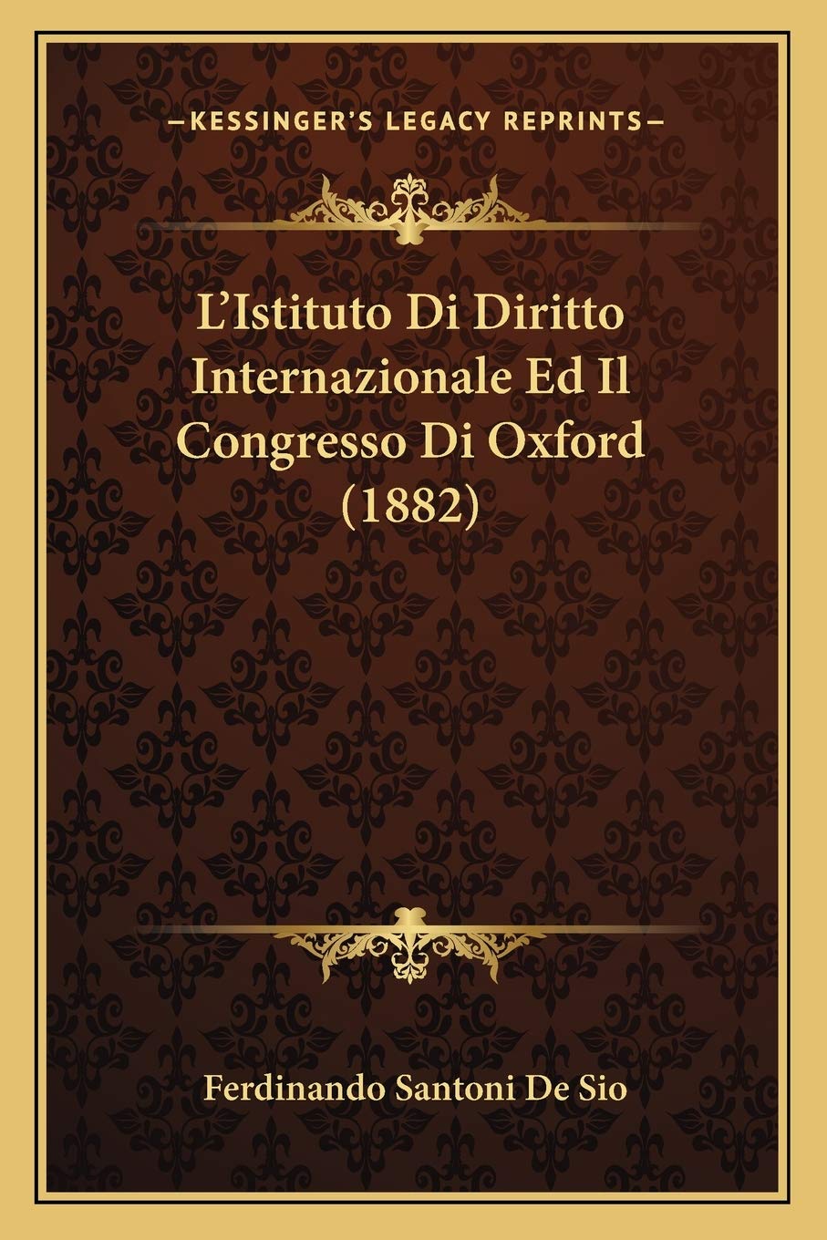 L'Istituto Di Diritto Internazionale Ed Il Congresso Di Oxford (1882) Law