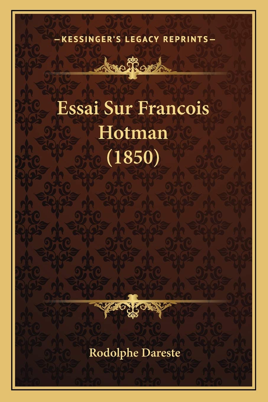 Essai Sur Francois Hotman (1850) Contemporary literature