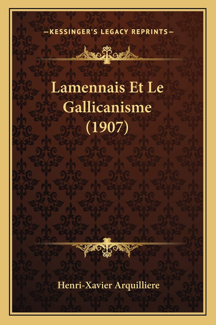 Lamennais Et Le Gallicanisme (1907) International