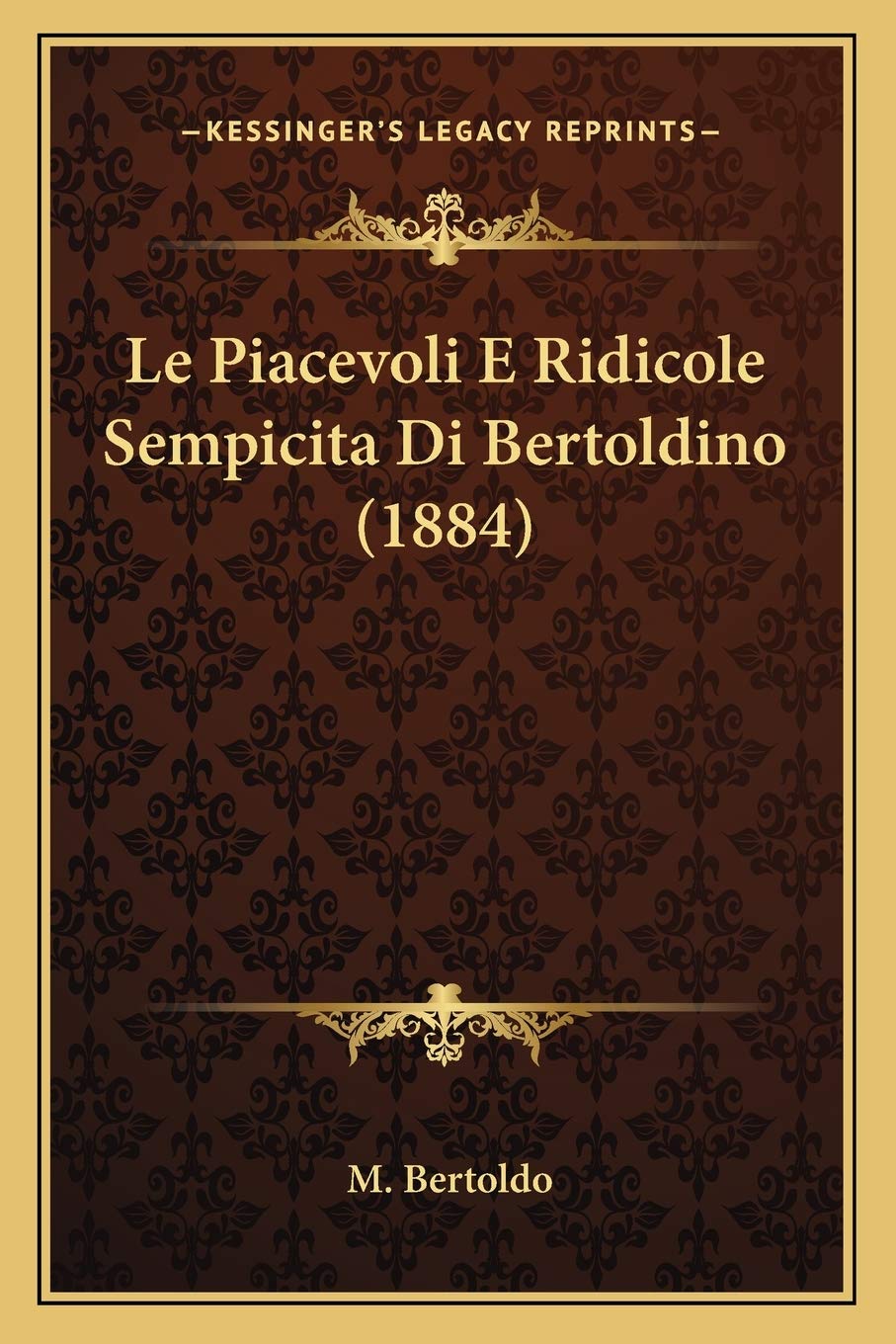 Le Piacevoli E Ridicole Sempicita Di Bertoldino (1884) Contemporary literature