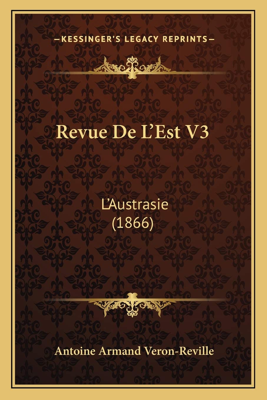 Revue De L'Est V3: L'Austrasie (1866) Contemporary literature