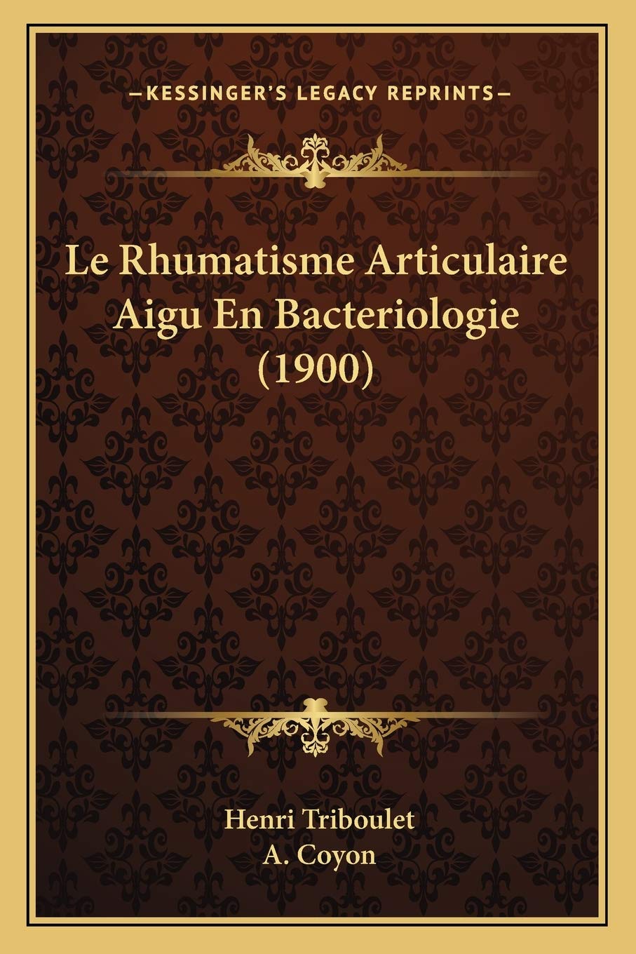 Le Rhumatisme Articulaire Aigu En Bacteriologie (1900) Medicine