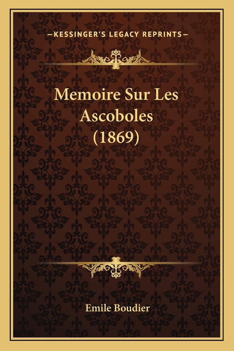 Memoire Sur Les Ascoboles (1869) International