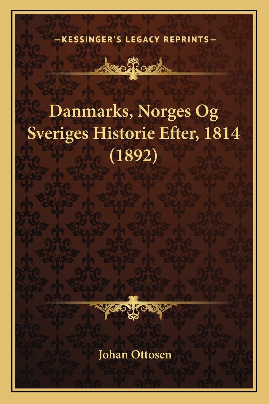 Danmarks, Norges Og Sveriges Historie Efter, 1814 (1892) Contemporary literature