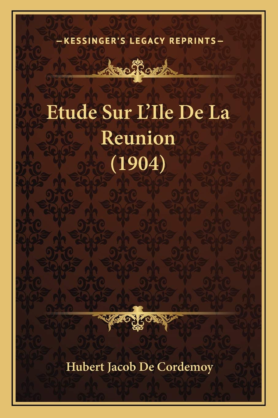 Etude Sur L'Ile De La Reunion (1904) Social Sciences
