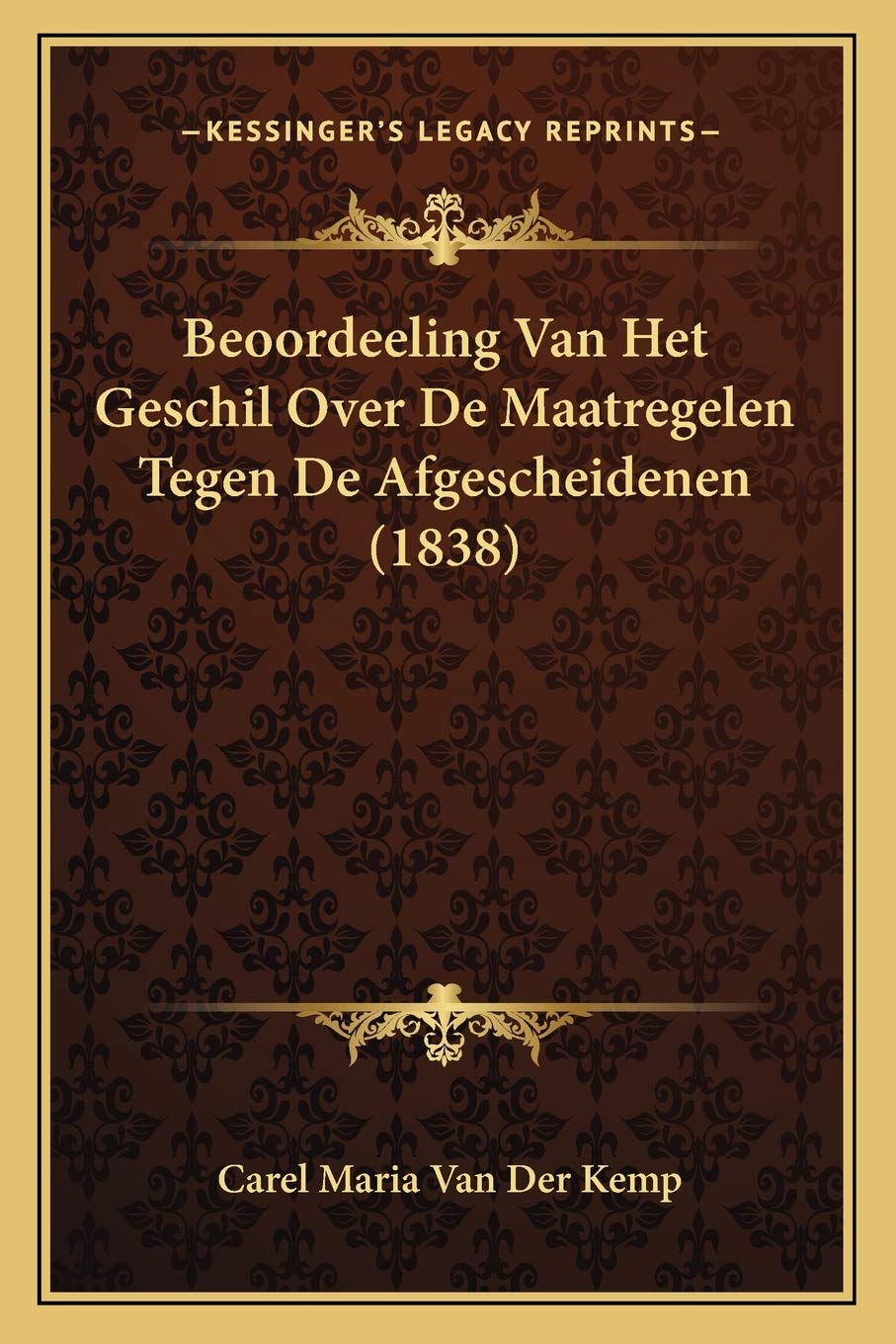 Beoordeeling Van Het Geschil Over De Maatregelen Tegen De Afgescheidenen (1838) Law