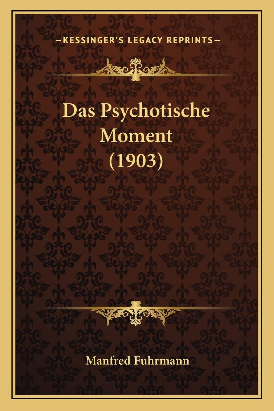 Das Psychotische Moment (1903) Medicine