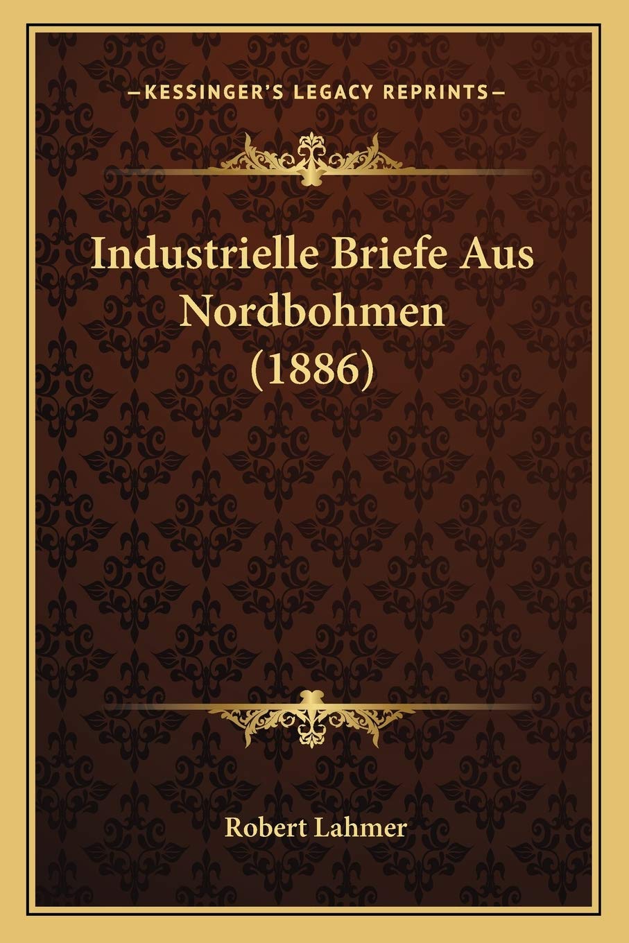 Industrielle Briefe Aus Nordbohmen (1886) International