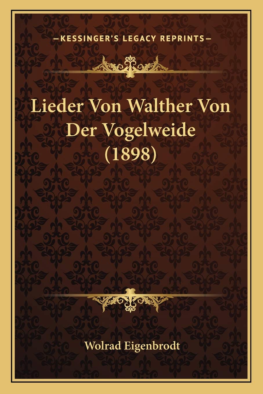 Lieder Von Walther Von Der Vogelweide (1898) Poetry