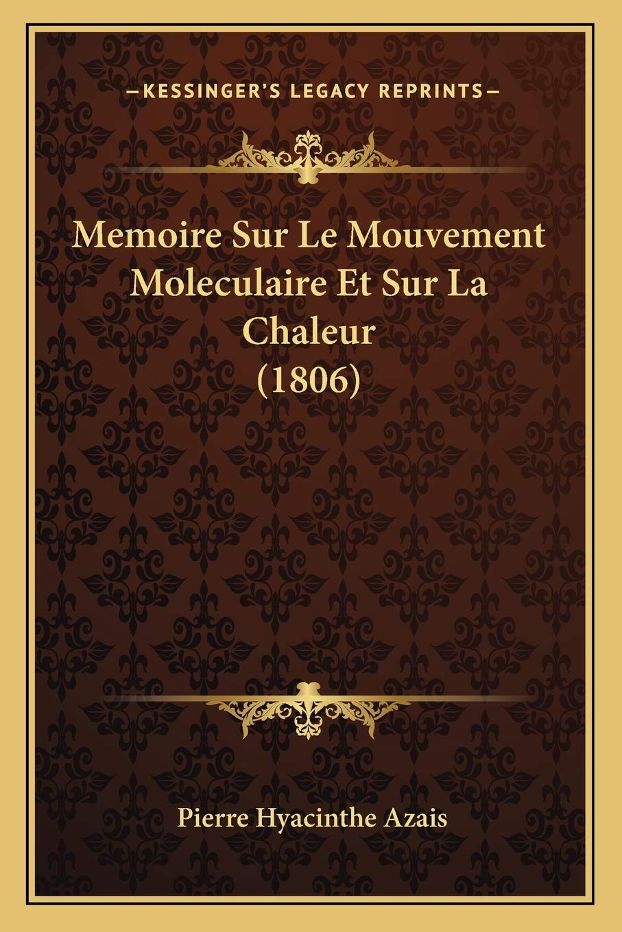 Memoire Sur Le Mouvement Moleculaire Et Sur La Chaleur (1806) International