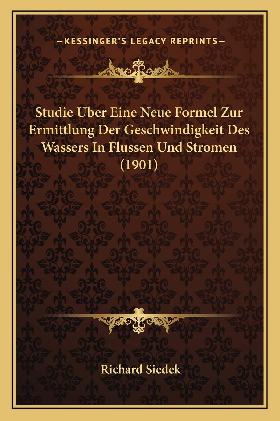 Studie Uber Eine Neue Formel Zur Ermittlung Der Geschwindigkeit Des Wassers In Flussen Und Stromen (1901) International