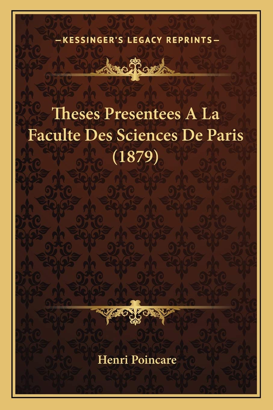 Theses Presentees A La Faculte Des Sciences De Paris (1879) International
