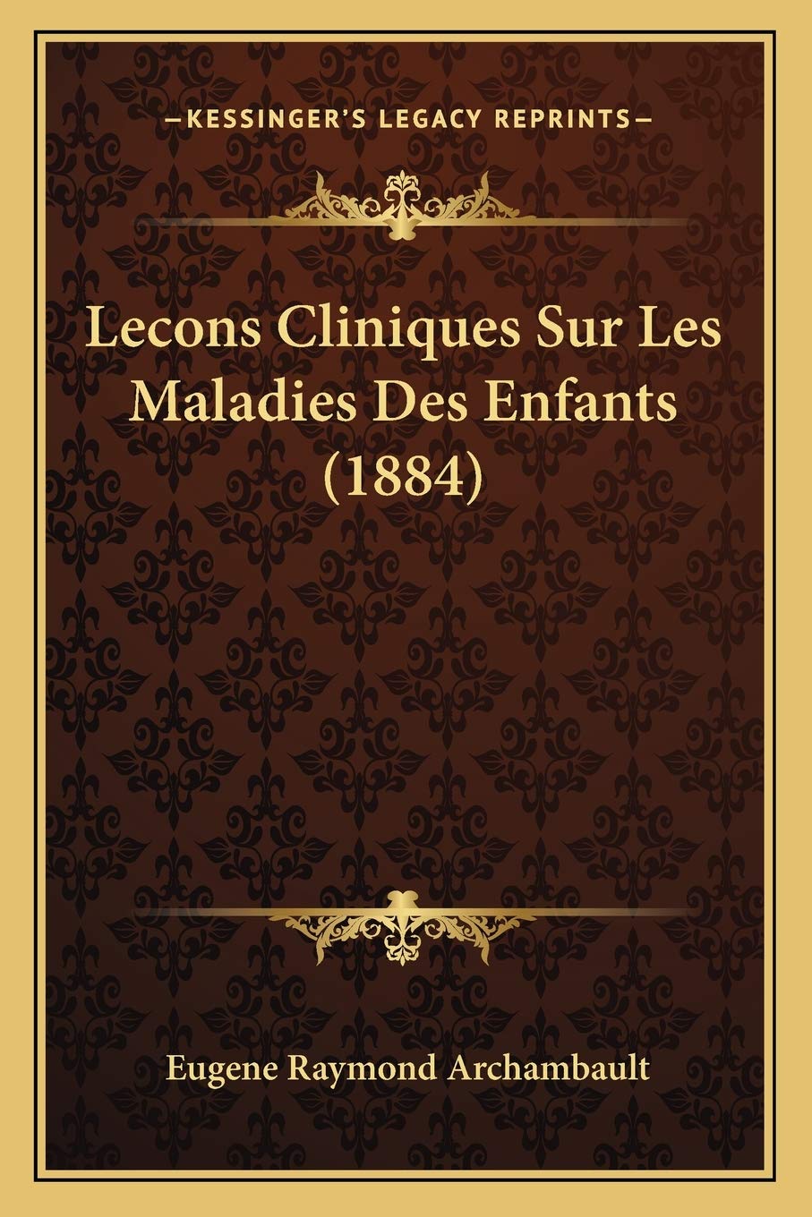 Lecons Cliniques Sur Les Maladies Des Enfants (1884) book