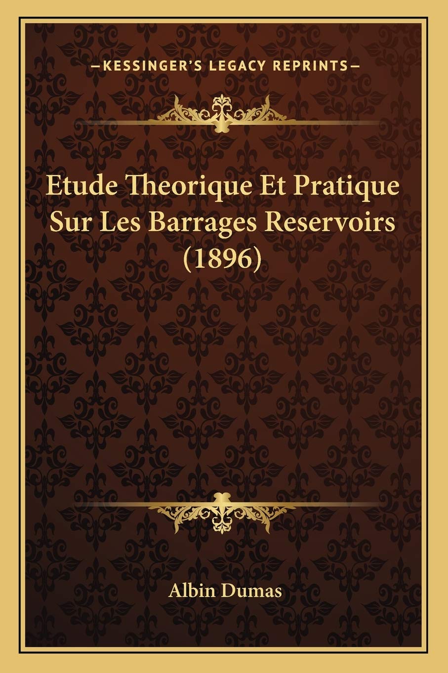 Etude Theorique Et Pratique Sur Les Barrages Reservoirs (1896) book