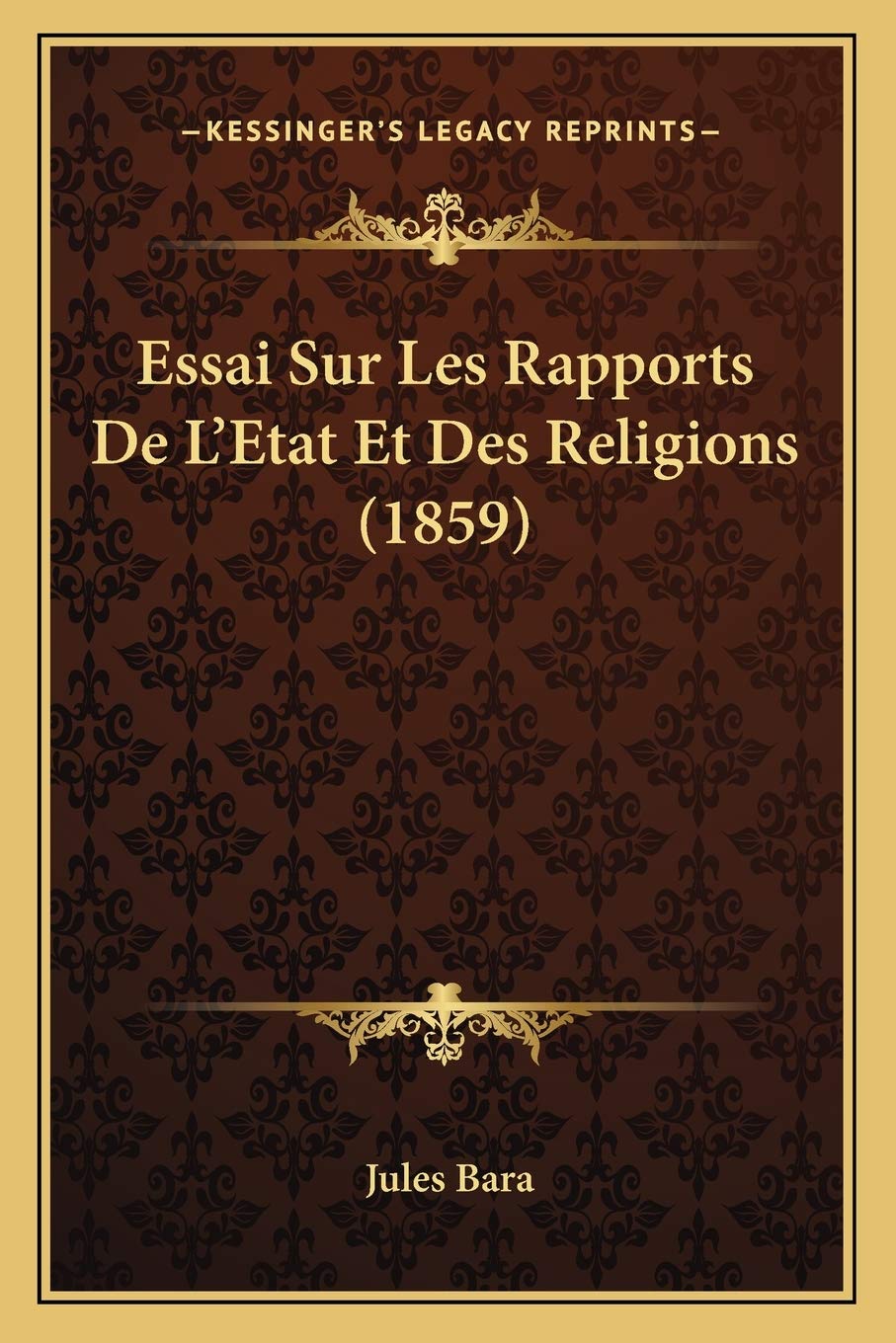 Essai Sur Les Rapports De L'Etat Et Des Religions (1859) book