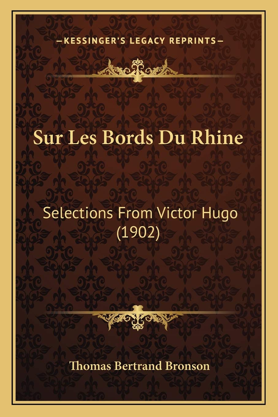 Sur Les Bords Du Rhine: Selections From Victor Hugo (1902) book