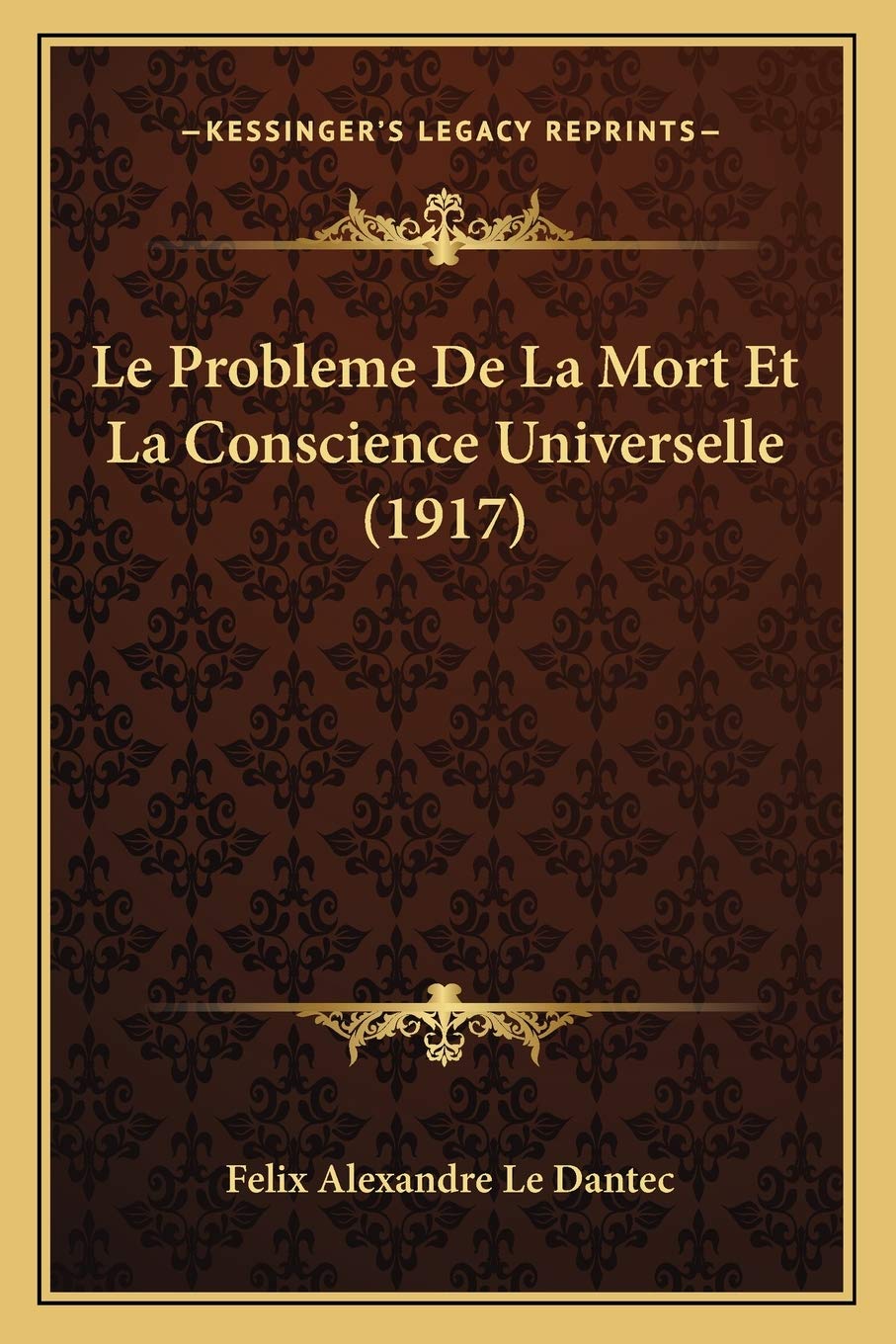 Le Probleme De La Mort Et La Conscience Universelle (1917) book
