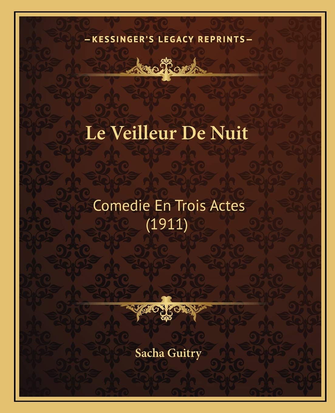 Le Veilleur De Nuit: Comedie En Trois Actes (1911) book