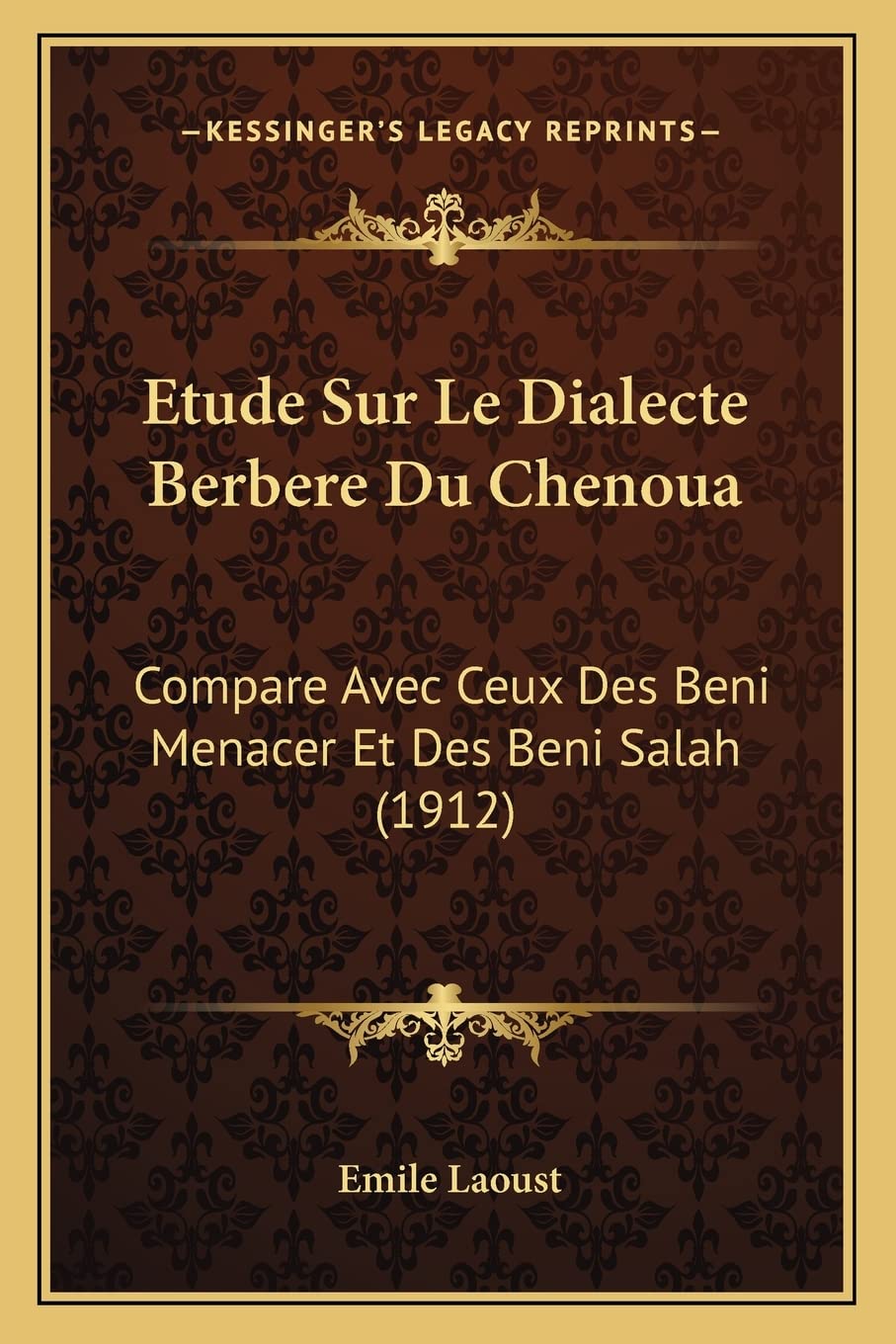 Etude Sur Le Dialecte Berbere Du Chenoua: Compare Avec Ceux Des Beni Menacer Et Des Beni Salah (1912) book